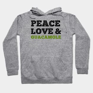 Funny Guacamole Gift - Peace Love Guacamole Vegan Avocado Hoodie